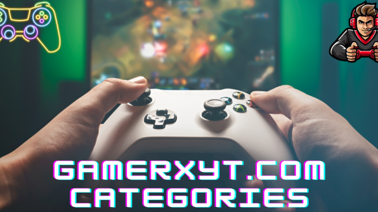 GamerXyt.com Categories: Exploring the Best Content for Gamers