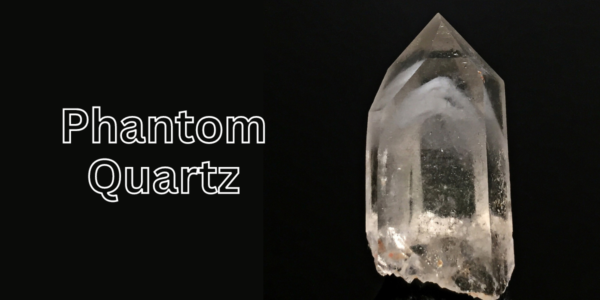 Phantom Quartz: Unveiling the Mystique of a Unique Crystal