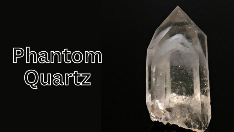 Phantom Quartz: Unveiling the Mystique of a Unique Crystal